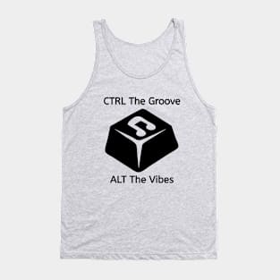 CTRL The Groove, ALT The Vibes Tank Top